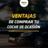 Coche de ocasión negro en carretera con el logo de Autos Reina y el titular Ventajas de comprar tu coche de ocasión